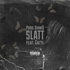 Slatt (feat. Gatti)
