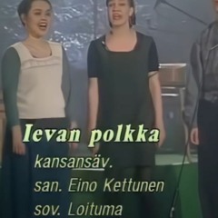 Ievan Polkka - Loituma