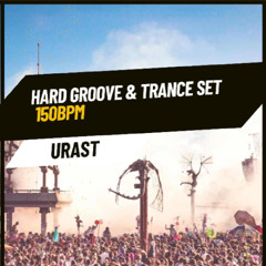 urast – 150 BPM Hard Groove & Trance Set