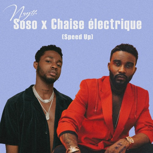Stream Nayth X Omah Lay X Fally Ipupa - Soso x Chaise electrique Mashup  (Speed Up) by NaythBxl | Listen online for free on SoundCloud