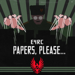 E4RC - PAPERS, PLEASE... (FREE)