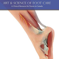 [View] KINDLE 💘 Art & Science of Foot Care: A Clinical Resource for Nurses in Canada