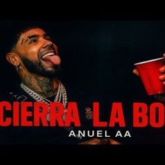 Anuel AA - Cierra La Boca