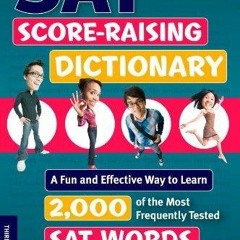 [PDF] DOWNLOAD FREE Kaplan SAT Score-Raising Dictionary: A Fun and Effective Way
