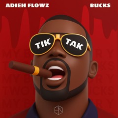 Adieh Flowz, Bucks - TIK TAK (VIP Mix)