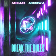 Achilles, Andrew A - Break The Rules