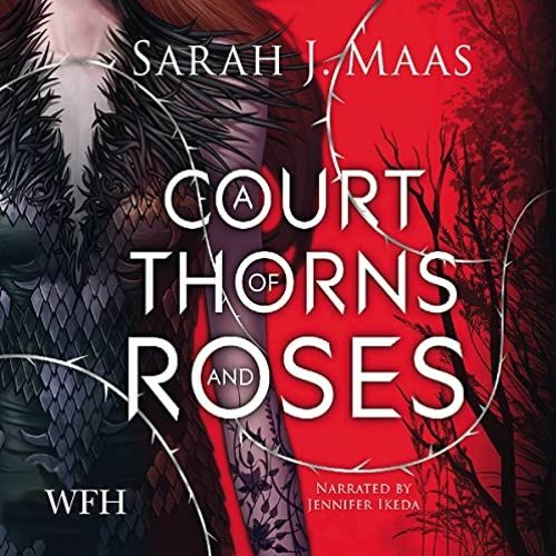Stream Free Audio Book 🎧 : A Court of Thorns and Roses from The AudioBook  Explorer | Listen online for free on SoundCloud