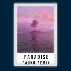 Paradise (Drum And Bass) - Pauko Remix