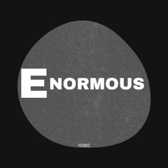 Enormous