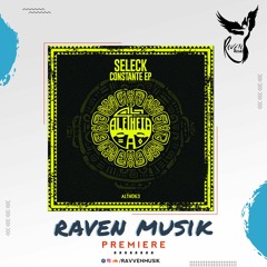 PREMIERE: Seleck - Constante (Original Mix) [Aletheia Recordings]