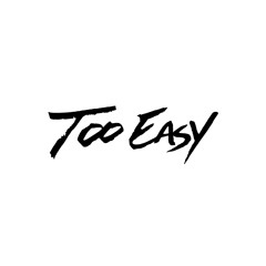 Too Easy Freestyle