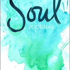 DOWNLOAD EBOOK 💚 Soul Journal: A Writing Prompts Journal for Self-Discovery (Volume