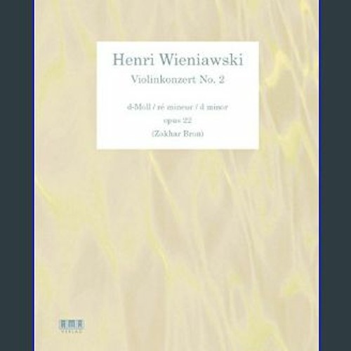 Stream (DOWNLOAD PDF) ⚡ Henry Vieuxtemps Violin Concerto No .4 in D Minor, Opus 31 1st and 2nd