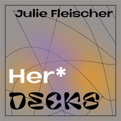 Her*Decks //  Disco*Girls by Julie Fleischer