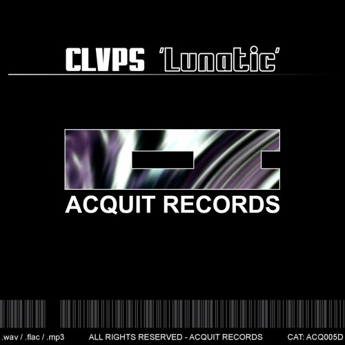CLVPS - Lunatic (G-Prod Remix)(Acquit Records)