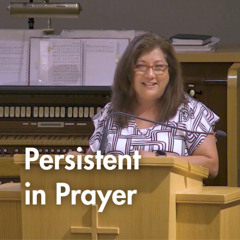 Persistent in Prayer | Pastor Melinda Garza Moran
