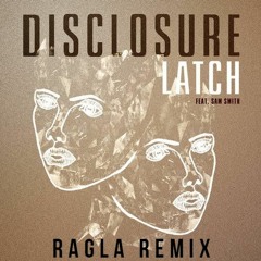 Disclosure - Latch [Ragla Flip] (4k FREE DOWNLOAD)