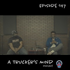 A Trucker's Mind Podcast Episode 197 | "CWA"
