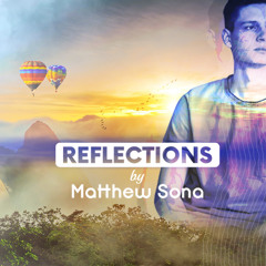 Matthew Sona - Reflections #6