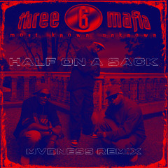 Three 6 Mafia - Half on a Sack (MVDNESS REMIX)