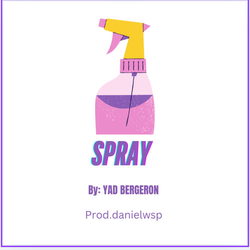 Spray by:YAD BERGERON