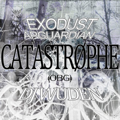 CATASTROPHE (FT. APGUARDIAN)