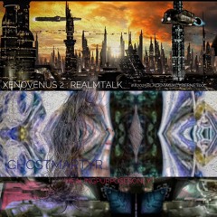 XENOVENUS 2 : REALMTALK **2K25**