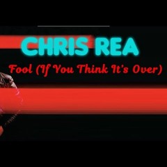 Chris Rea - Fool If You Think Its Over (New Extended ReWork 2024 By DJ Nilsson)