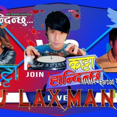 Katta Handinchhu Dj  Laxman - G  Nepali Song Katta Handinchhu