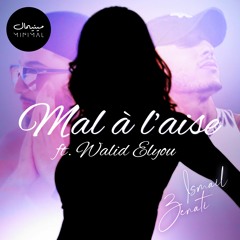 Mal À L'aise (feat. Walid Elyou)