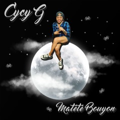 CYCY G Matété bouyon