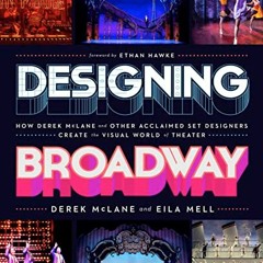 [VIEW] PDF 💘 Designing Broadway: How Derek McLane and Other Acclaimed Set Designers