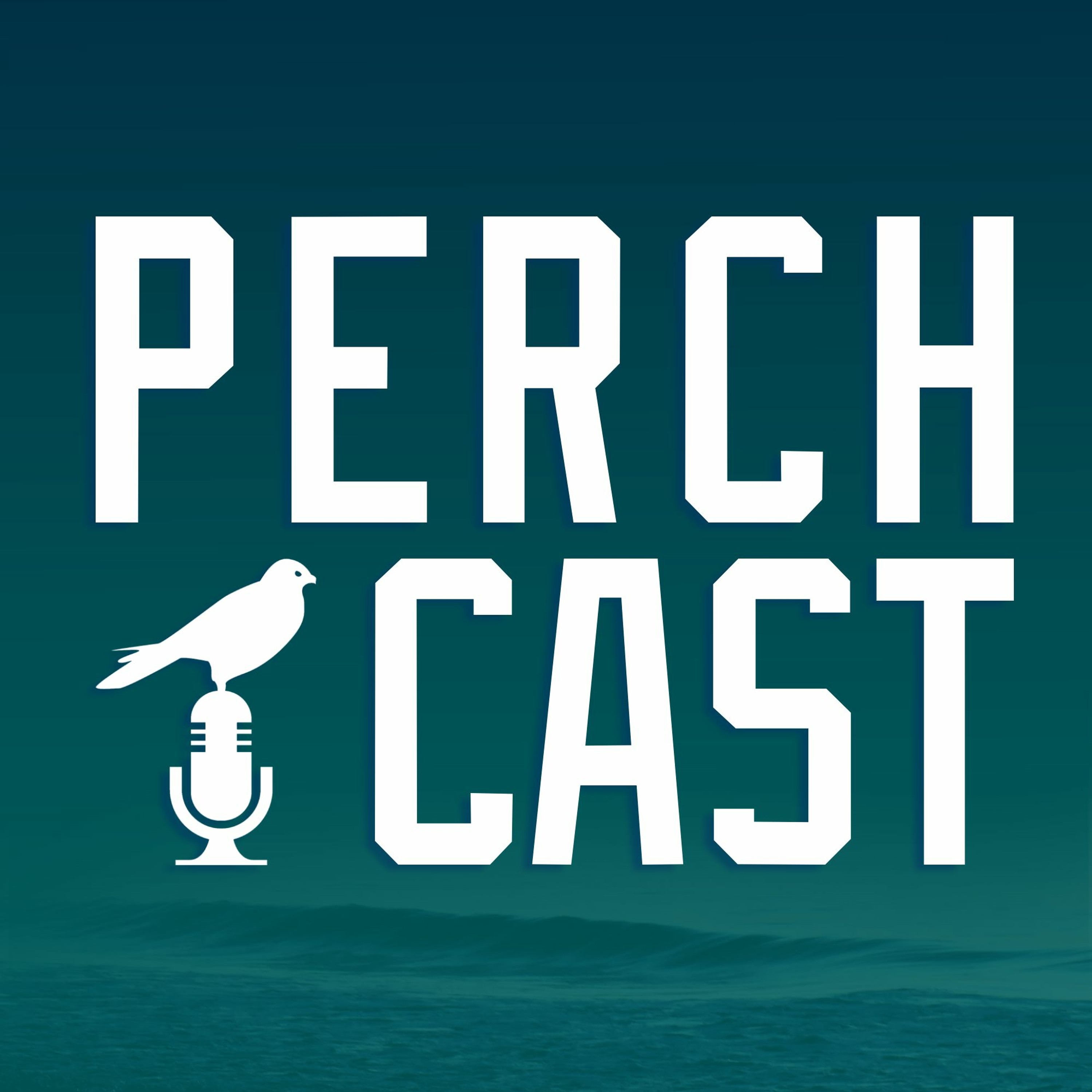 Perchcast