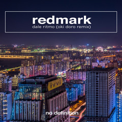 Redmark - Dale Ritmo (Oki Doro Remix)