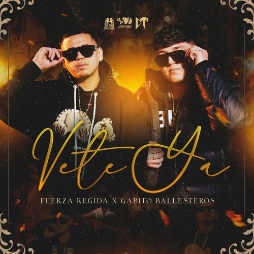 Stream Vete Ya by Fuerza Regida Listen online for free on SoundCloud