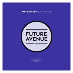 Paul Boychev - Point in Time [Future Avenue]