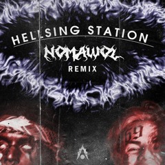 ZillaKami x 6ix9ine - Hellsing Station (Nomawol Remix)*FREE*