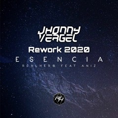 RealHero Ft. Aniz - Esencia (Jhonny Vergel Remix) Rework 2020 Descarga Gratuita
