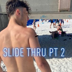 Slide Thru P2