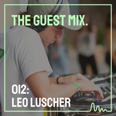 The Guest Mix 012: Leo Luscher