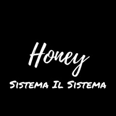 Sistema Il Sistema (Honey RMX)