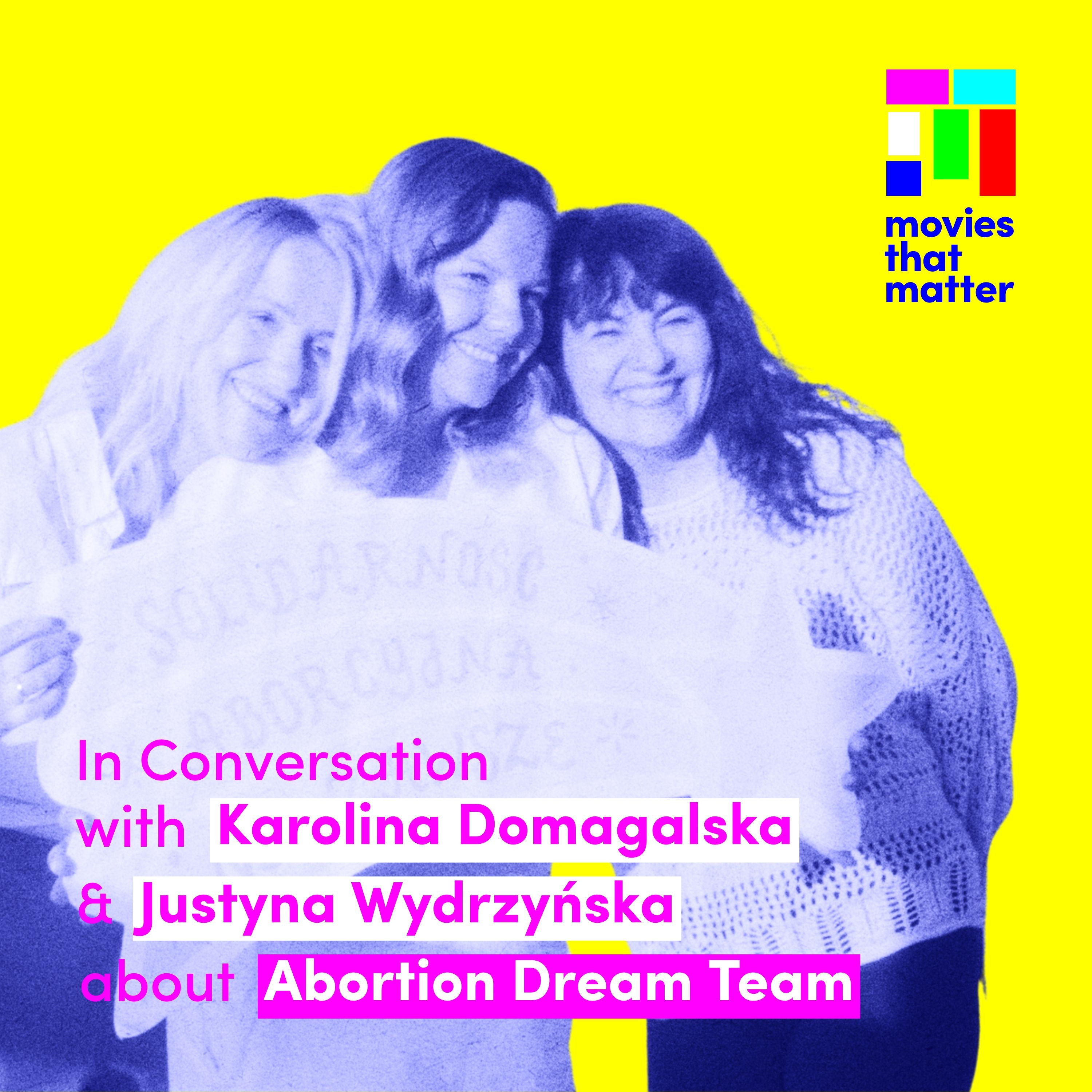 #5 In conversation with Justyna Wydrzyńska & Karolina Domagalska – Abortion Dream Team