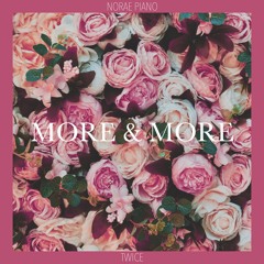 MORE & MORE (TWICE)