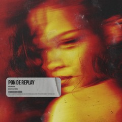 Pon De Replay (Bisken RMX)