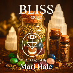 BLISS an Original by Mari Hale (2022)