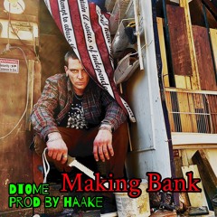 Making Bank   [Prod By Haake]