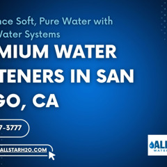 Water Softener San Diego CA- Allstar Water Systems
