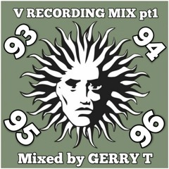 V Recordings Mix part 1. 93-96 mixed by Gerry T