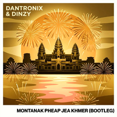 MONTANAK PHEAP JEA KHMER (Bootleg) [FREE DL]