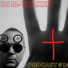DJ M-TRAXXX present'z Thee Silent Sound System Podcast #143 March 17th, 2022'